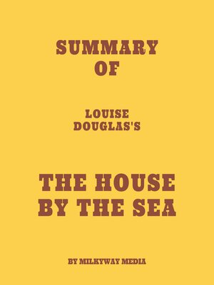 cover image of Summary of Louise Douglas's the House by the Sea